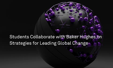 A graphic of the world, with text in front that reads "Students Collaborate with Baker Hugher on Strategies for Leading Global Change"